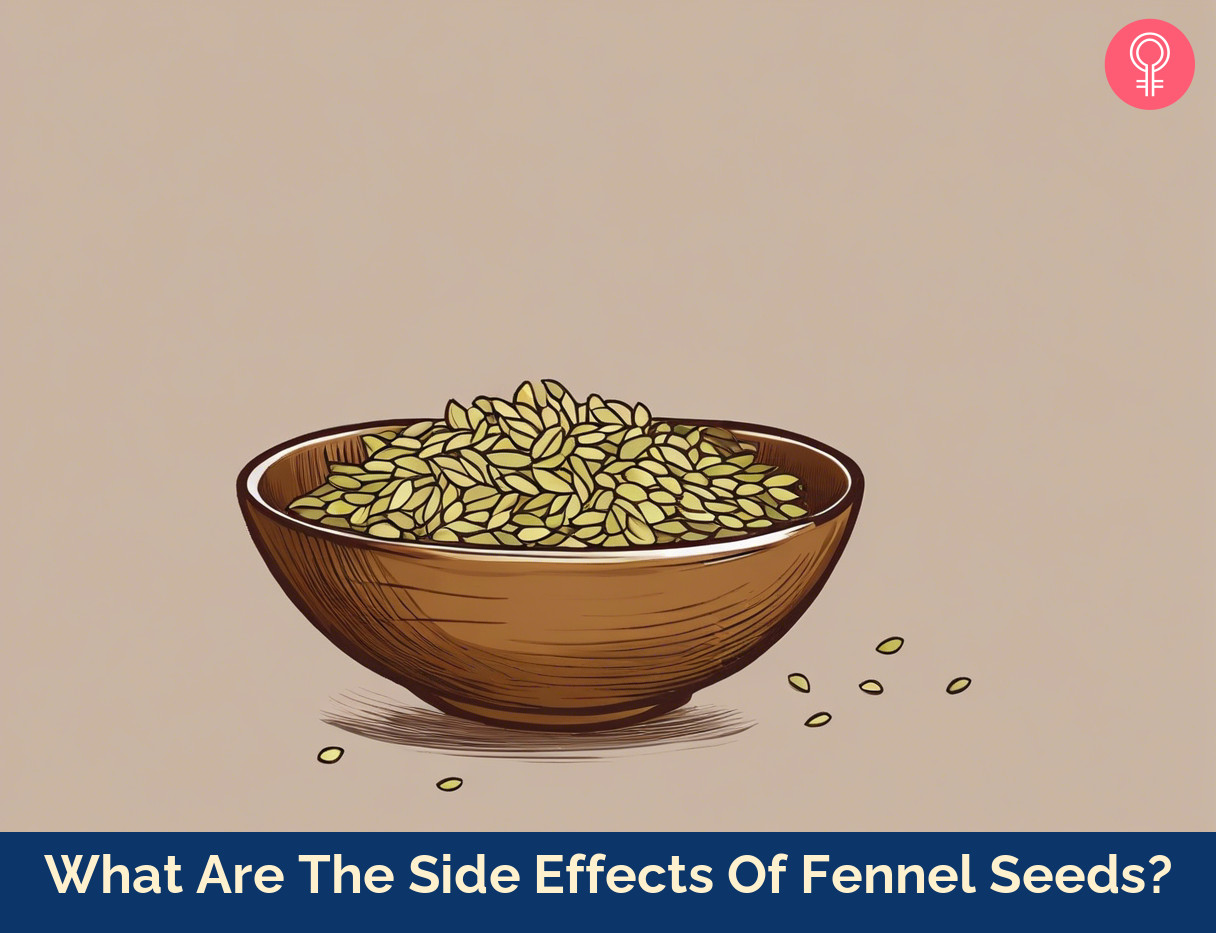 What Are The Adverse Effects Of Fennel Seeds?