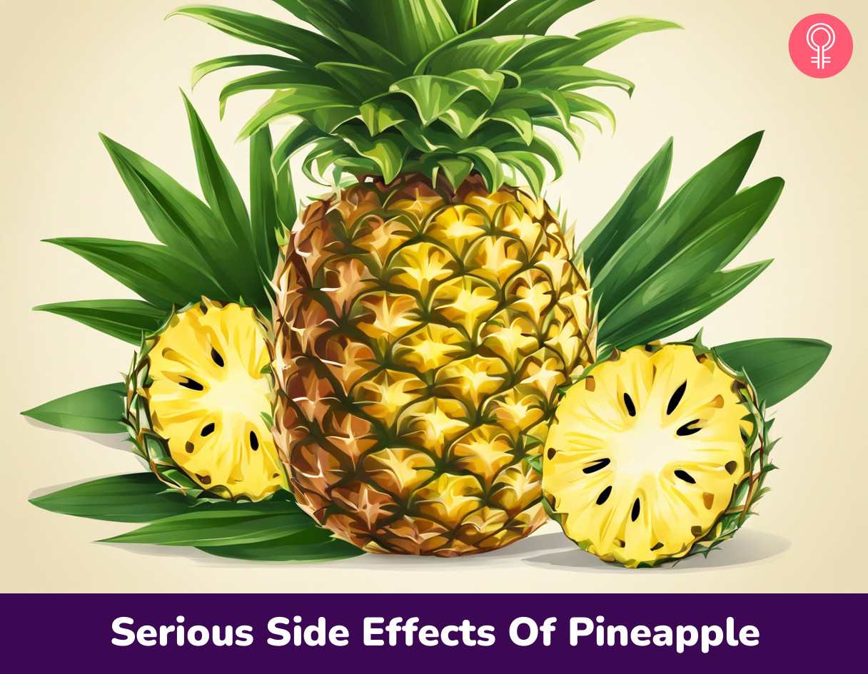 7 Significant Side Effects Of Pineapple You Should Recognize